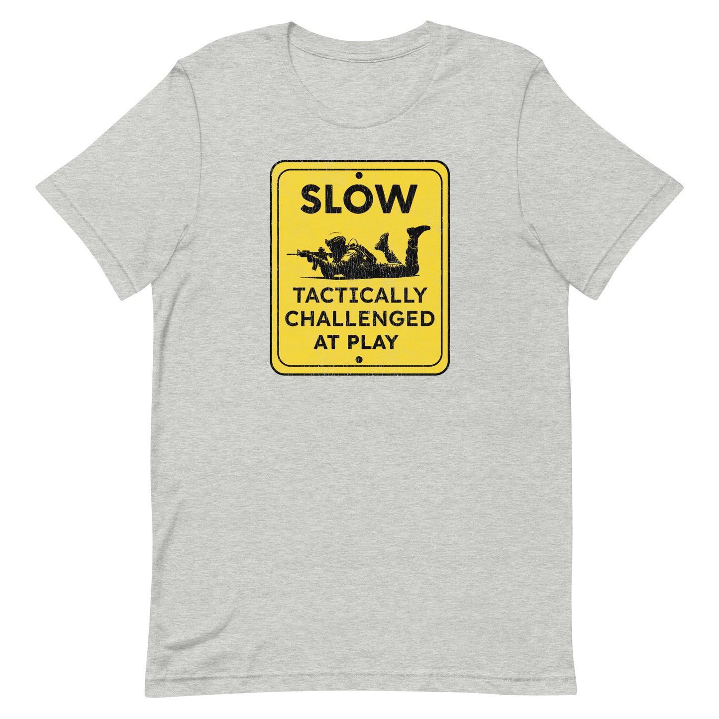 Slow Tactically Challenged at Play Unisex t-shirt