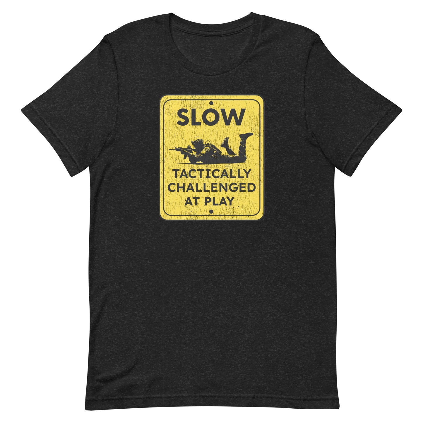 Slow Tactically Challenged at Play Unisex t-shirt