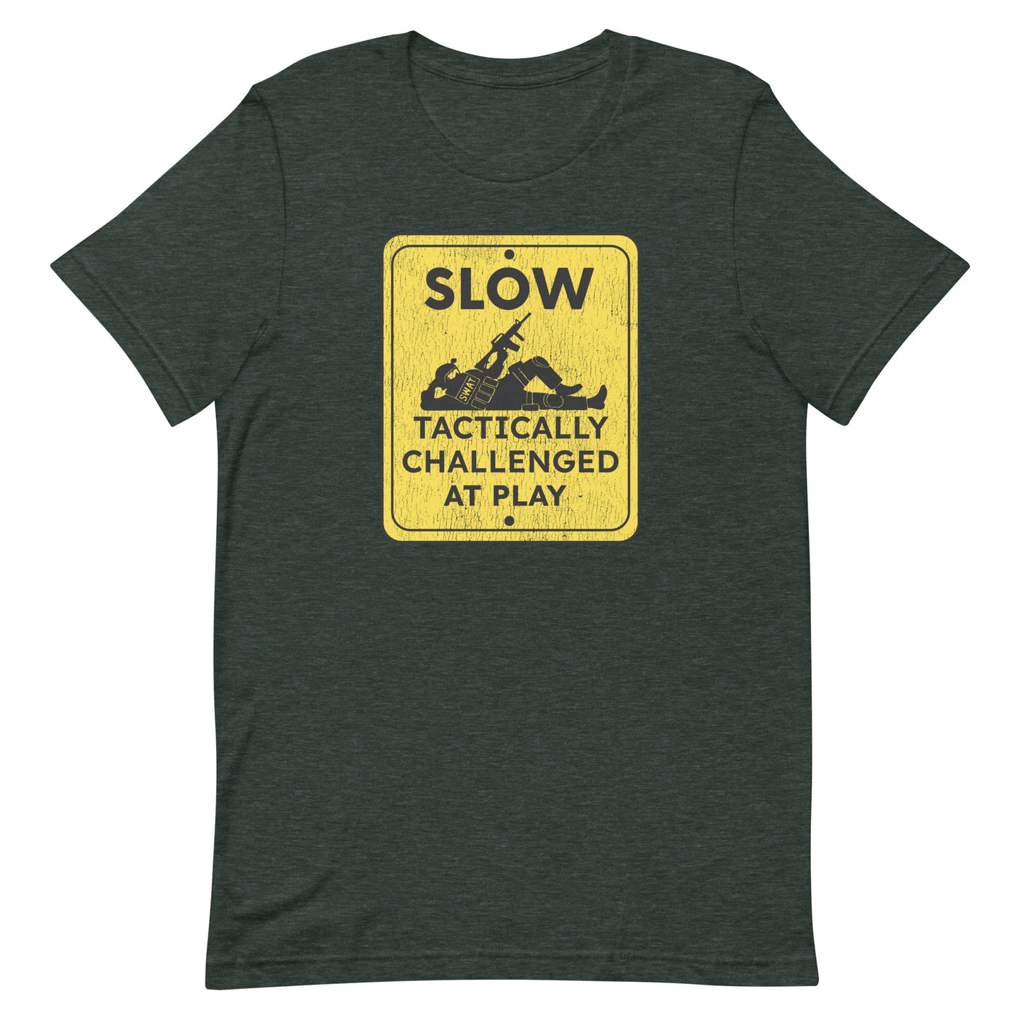 Slow Tactically Challenged at Play Unisex t-shirt