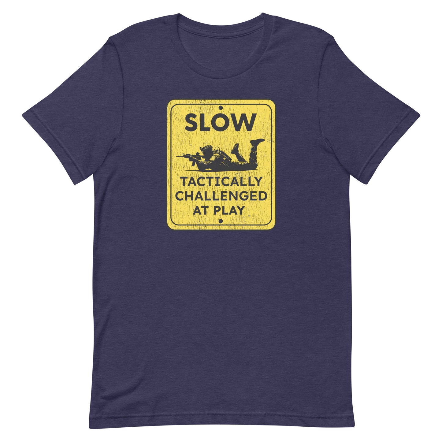 Slow Tactically Challenged at Play Unisex t-shirt