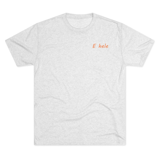 E hele Tribal Next Level Tri Blend Tee