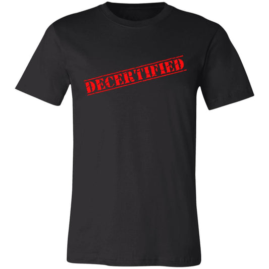 Decertified T-Shirt