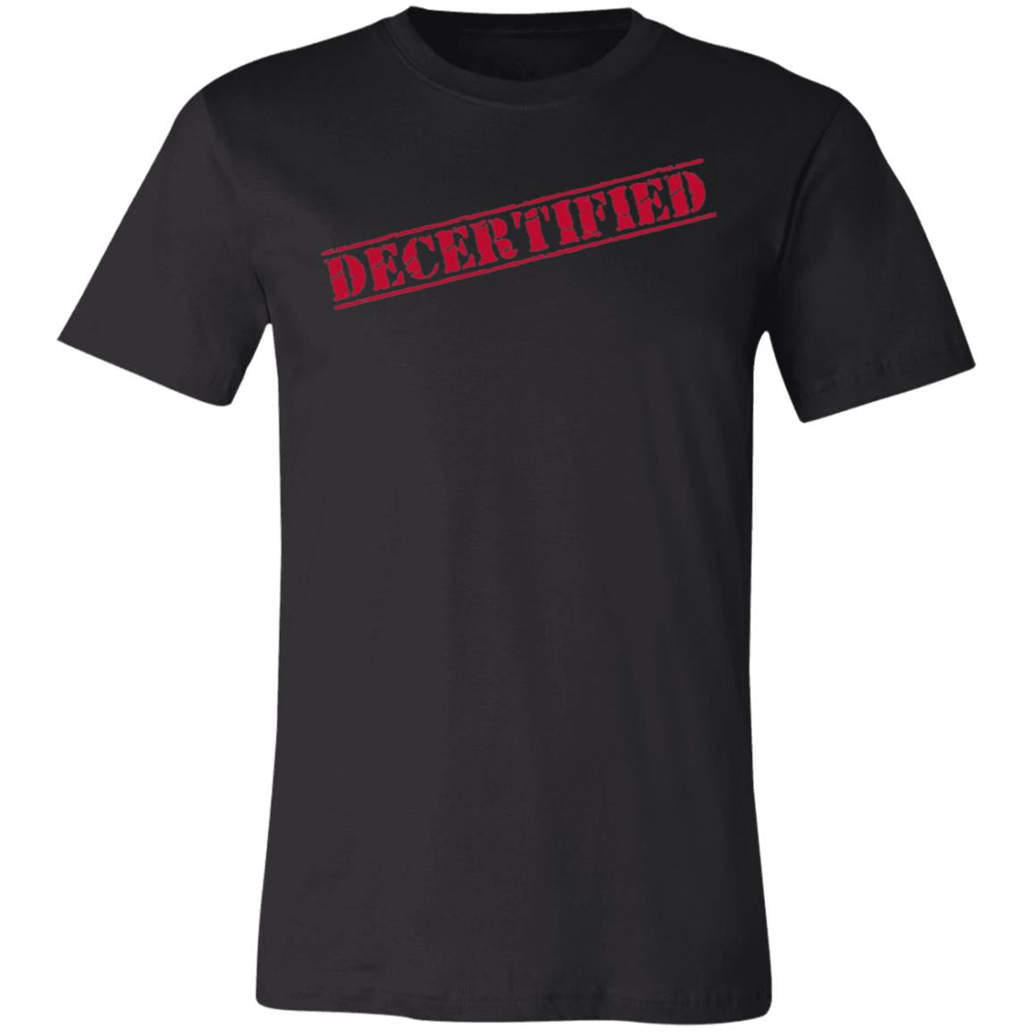 Decertified T-Shirt