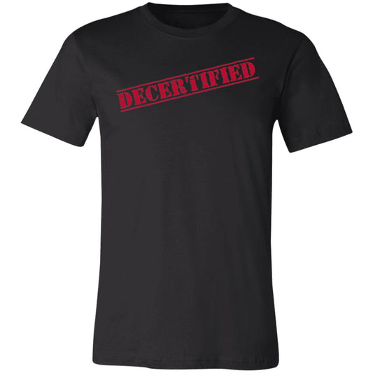 Decertified T-Shirt